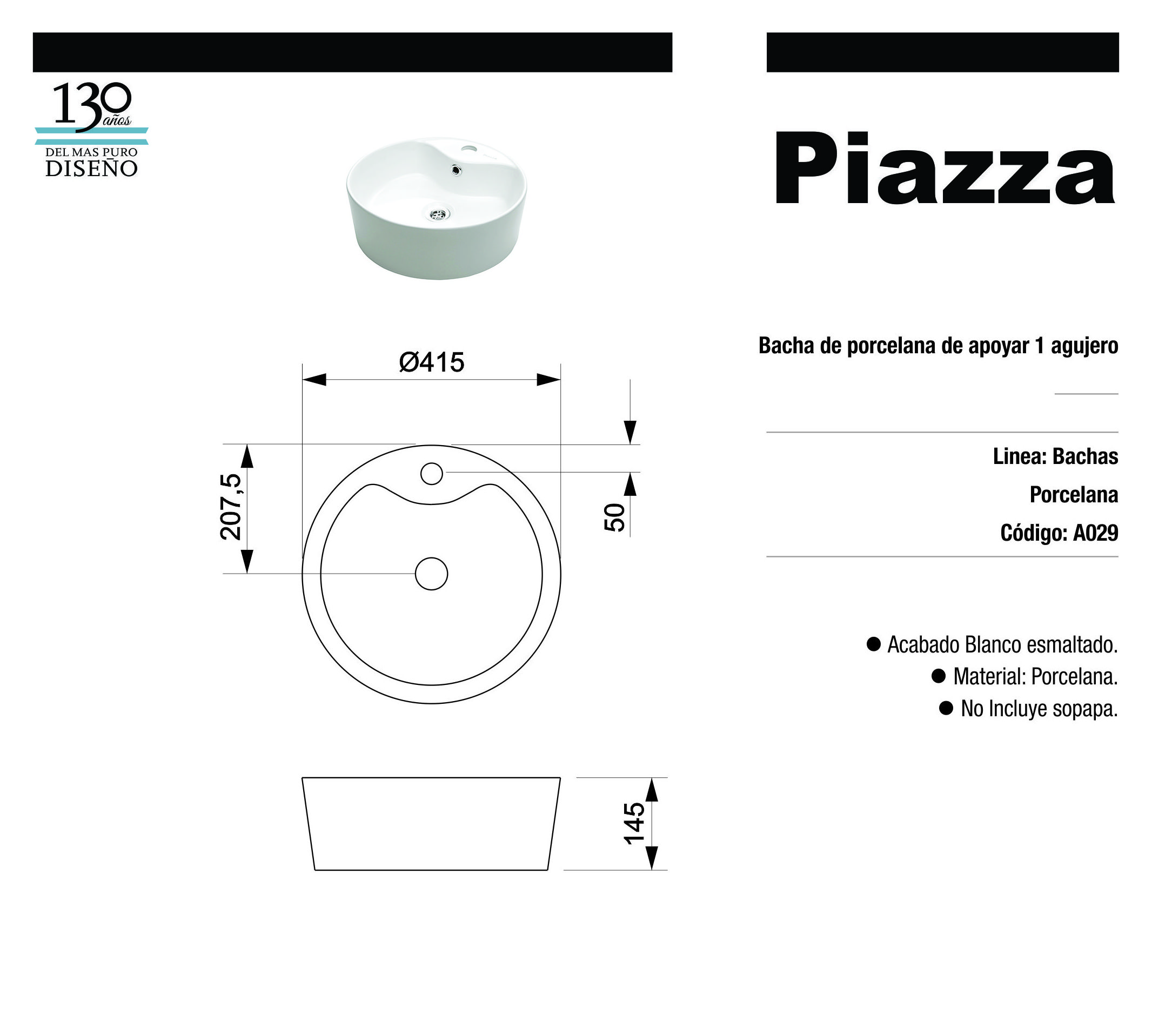 PIAZZA – A029 BCO – BACHA DE PORCEL SANIT DE APOYAR 415 X 415 X 145 MM - Imagen 2
